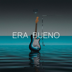 Era bueno