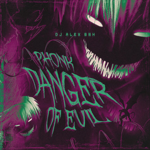 Phonk Danger of Evil