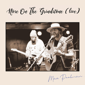 Nose on the Grindstone (Live)