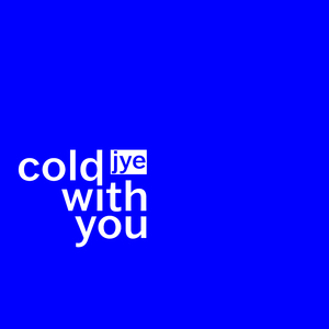 Cold With You