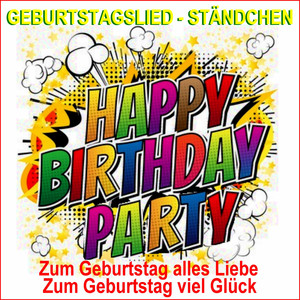 Zum Geburtstag alles Liebe zum Geburtstag viel Glück / Happy Birthday Ständchen (Ein Prosit der Gemütlichkeit)