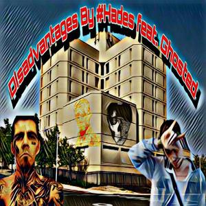 Disadvantages (feat. Ghosted)