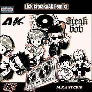 SIDEPIECE-Lick(Steak&AK Remix)