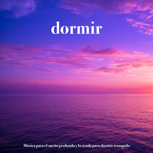 Musica relajante - Dormir