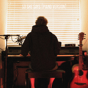 So She Says (Piano Version)