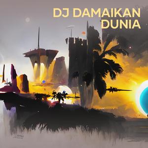 Dj Damaikan Dunia