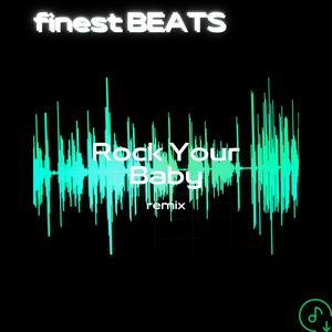 Rock Your Baby (Remix)