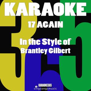 17 Again (In the Style of Brantley Gilbert) [Karaoke Version]