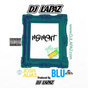 Moment (feat. BLU & JOSH ALIAS)