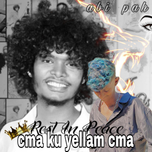 Cma Ku Yellam Cma