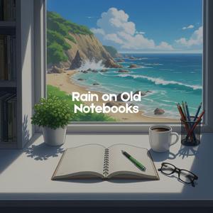 Rain on Old Notebooks