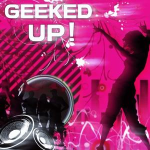 Geeked Up