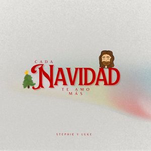 Cada Navidad Te Amo Más