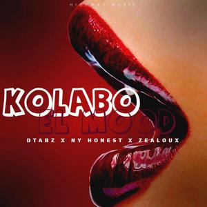 Kolabo (feat. El Mood, D Tabz & Zealoux)
