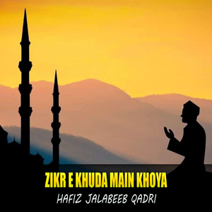 Zikr E Khuda Main Khoya