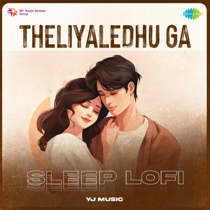 Theliyaledhu Ga - Sleep Lofi