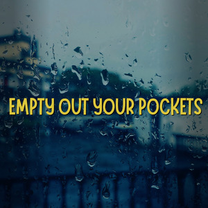 Empty out Your Pockets (Cover)