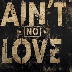 Ain't No Love