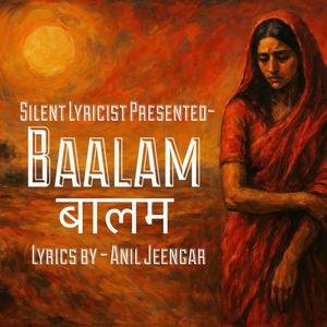 Baalam (Hindustani Classical Music) (feat. Silent Lyricist)