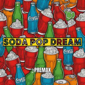 Soda Pop Dream