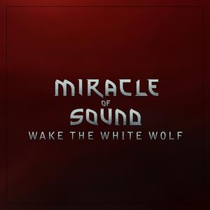 Wake the White Wolf