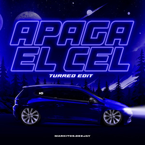 APAGA EL CEL (Turreo Edit)