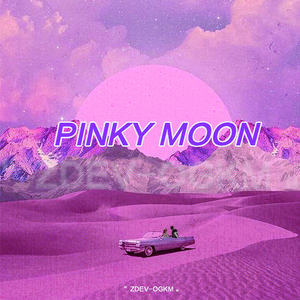 It's A Pinky Moon (情人节 Bonus Track）