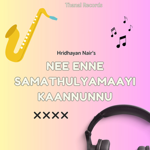 Nee Enne Samathulyamaayi Kaannunnu