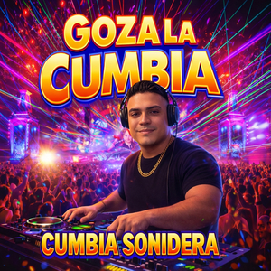 Goza La Cumbia Cumbia Sonidera