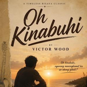 Oh Kinabuhi (Ai Retro) Victor Wood
