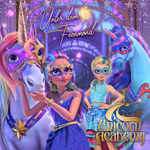 Unter dem Feenmond (From "Unicorn Academy")