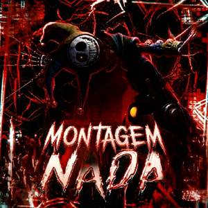 MONTAGEM NADA