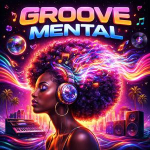 GROOVE MENTAL