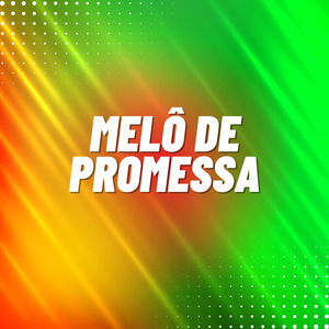 MELÔ DE PROMESSA