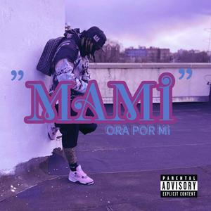 MAMI (ORA POR MI)
