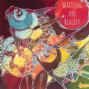 Waiting on Reality (feat. YNG R3BEL)