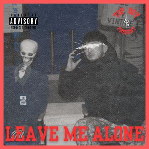 Leave Me Alone