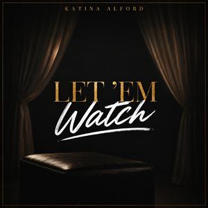 Let ‘Em Watch