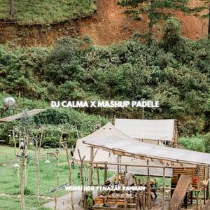 DJ CALMA X MASHUP PADELE