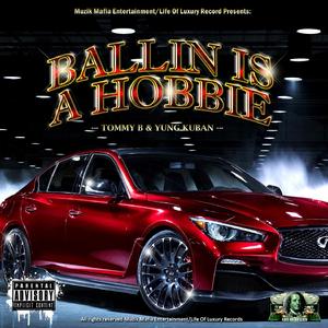 Ballin is a Hobbie (feat. Young Kuban) (Single)