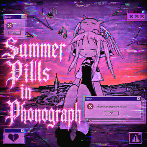 Summer Pills in Phonograph(留声机里的夏日药片)