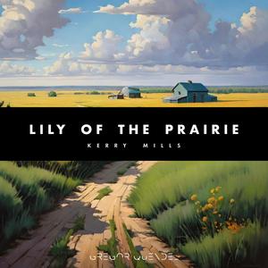 Lily of the Prairie / Kerry Mills (Arranged for Strings)