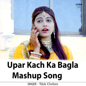 Upar Kach Ka Bagla Mashup Song