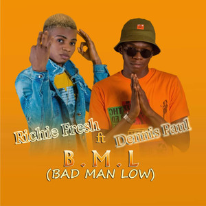 B.M.L (Bad Man Low)