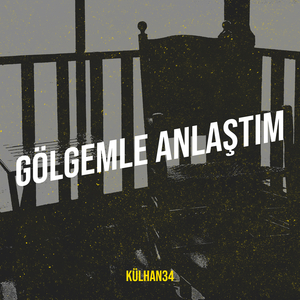 Gölgemle Anlaştım