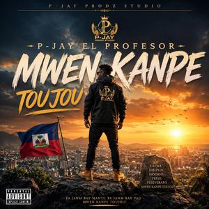 MWEN KANPE TOUJOU