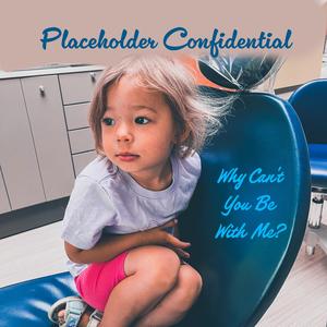 Why Can't You Be With Me?