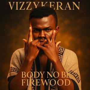Body no be firewood (Victors collection 1)