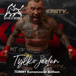 Tylko jeden (Tommy Romanowski Anthem)