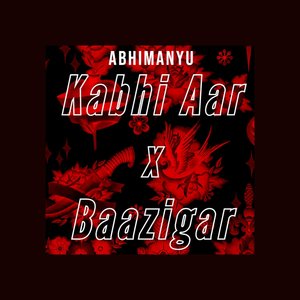 Kabhi Aar Kabhi Paar X Baazigar